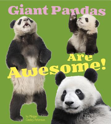 Giant Pandas Are - Peterson, Megan C