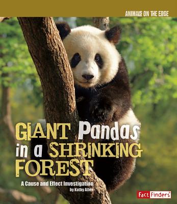 Giant Pandas in a Shrinking Forest: A Cause and Effect Investigation - Allen, Kathy
