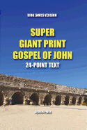 Giant Print Gospel of John: 24-Point Text