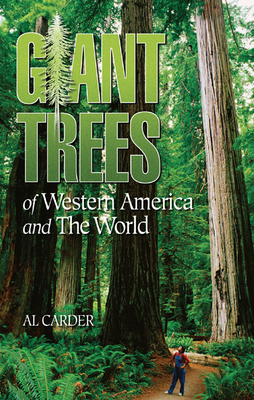 Giant Trees of Western America and the World - Carder, Al