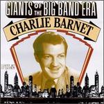 Giants of the Big Band Era: Charlie Barnet