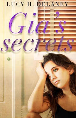 Gia's Secrets - Delaney, Lucy H
