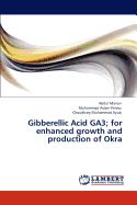 Gibberellic Acid GA3; for enhanced growth and production of Okra