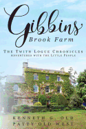 Gibbins Brook Farm: The Twith Logue Chronicles