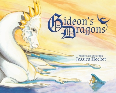 Gideon's Dragons - Hecket, Jessica