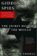 Gideon's Spies: The Secret History of the Mossad