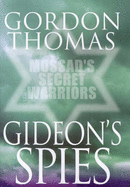 Gideon's Spies: The Secret History of the Mossad - Thomas, Gordon