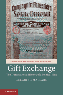 Gift Exchange: The Transnational History of a Political Idea