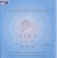 Gift from the Sea: 50th Anniversary Edition - Lindbergh, Anne Morrow, and Colbert, Claudette (Read by)