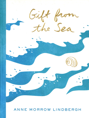 Gift from the Sea - Lindbergh, Anne Morrow, and Lindbergh, Reeve (Introduction by)