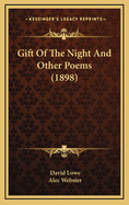 Gift of the Night and Other Poems (1898)