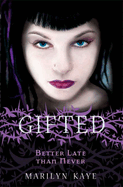 Gifted: Better Late Than Never: Better Late Than Never