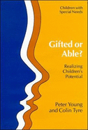 Gifted or Able?: Realizing Children's Potential