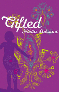 Gifted - Nikita, Lalwani,, and Lalwani, Nikita