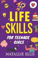 Gifts for Teen Girls: Life Skills For Teenage Girls: Useful Gifts For Young Adults girls