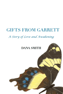 Gifts from Garrett: A Story of Love and Awakening