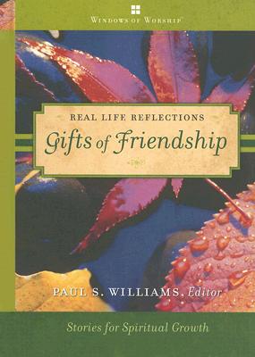 Gifts of Friendship - Williams, Paul S (Editor)