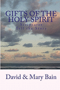 Gifts of the Holy Spirit: Scriptures Tell the Story