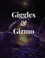 Giggles and Gizmo: "A Cosmic Symphony of Laughter and Friendship"