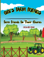 Gigi's Farm Friends: Farm Friends Do Their Chores