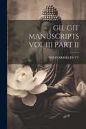 Gil Git Manuscripts Vol III Part II