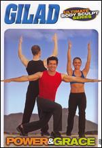 Gilad: Ultimate Body Sculpt - Power and Grace