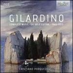 Gilardino: Complete Music for Solo Guitar - 1965-2013