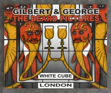 Gilbert & George - The Beard Pictures