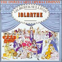 Gilbert & Sullivan: Iolanthe [1960 Recording] - Alan Styler (vocals); D'Oyly Carte Chorus & Orchestra; Dawn Bradshaw (vocals); Donald Adams (bass);...