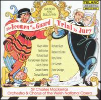 Gilbert & Sullivan: The Yeomen of the Guard; Trial by Jury - Alwyn Mellor (soprano); Barry Banks (tenor); Clare O'Neill (vocals); Donald Adams (bass); Donald Maxwell (baritone);...