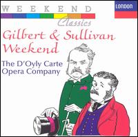 Gilbert & Sullivan Weekend - D'Oyly Carte Chorus & Orchestra