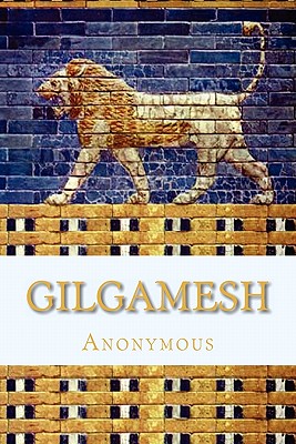 Gilgamesh: An Old Babylonian Version - Clay, Albert T (Translated by), and Jastrow, Morris (Introduction by), and Anonymous