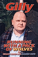 Gilly: Running with a Pack of Wolves