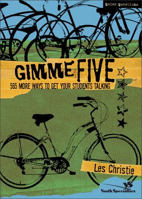 Gimme Five: 565 More Ways to Get Your Students Talking - Christie, Les