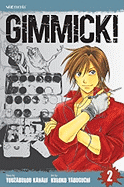 Gimmick!, Vol. 2 - Kanari, Youzaburou