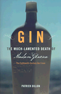 Gin: The Much Lamented Death of Madam Geneva