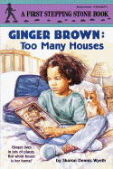 Ginger Brown: Too Many Houses