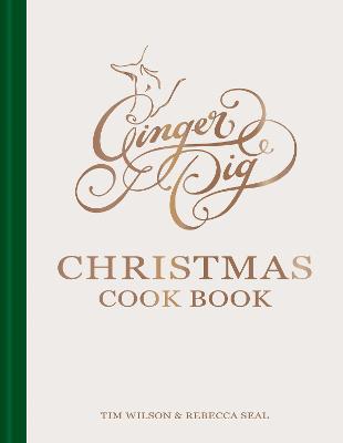 Ginger Pig Christmas Cook Book - Wilson, Tim, and Seal, Rebecca
