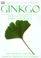 Gingko: Increase Intellect & Improve Circulation