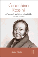 Gioachino Rossini: A Research and Information Guide