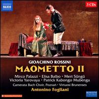Gioachino Rossini: Maometto II - Elisa Balbo (soprano); Hans Schellevis (critical edition); Mert Sng (tenor); Mirco Palazzi (bass);...