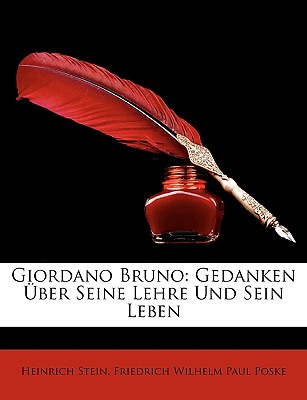 Giordano Bruno: Gedanken Uber Seine Lehre Und Sein Leben - Stein, Heinrich Von