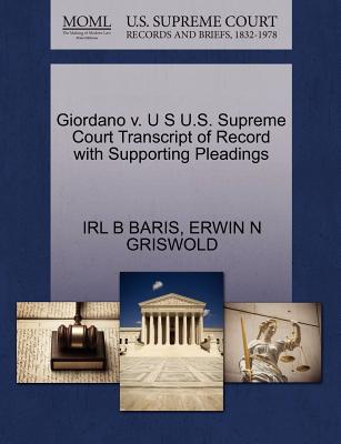 Giordano V. U S U.S. Supreme Court Transcript of Record with Supporting Pleadings - Baris, Irl B, and Griswold, Erwin N