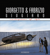 Giorgetto & Fabrizio Giugiaro Masterpieces Of Style: (new edition)