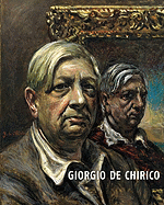 Giorgio de Chirico: A Metaphysical Journey: Paintings 1909-1973