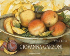 Giovanna Garzoni : still lifes