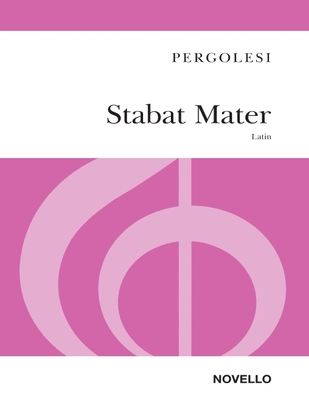 Giovanni Pergolesi: Stabat Mater (Revised Novello Edition - Upper Voices) - Pergolesi, Giovanni Battista (Composer), and Hullah, John (Creator)