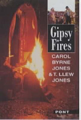 Gipsy Fires - Jones, T. Llew (Translated by), and Jones, Carol Byrne (Translated by)