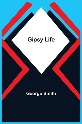 Gipsy Life - Smith, George