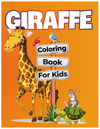 Giraffe Coloring Book For Kids: A Cute Collection of Giraffes (86 Pages)